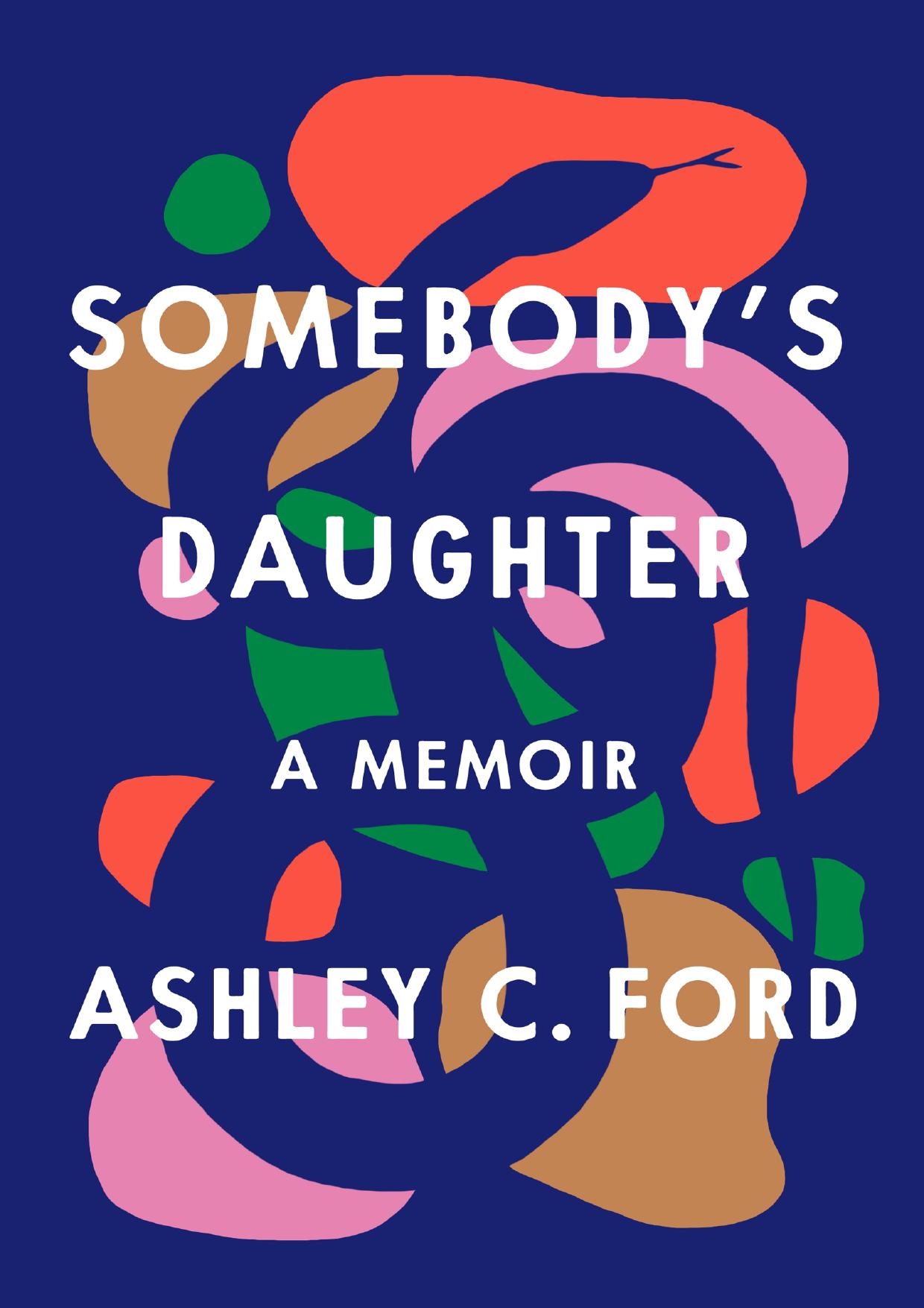 Somebodys Daughter By Ashley C Ford Free Ebooks Download